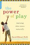 The Power of Play : Learning What Comes Naturally